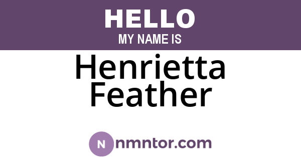 Henrietta Feather