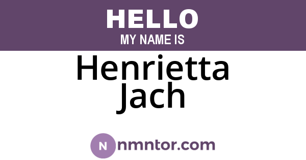 Henrietta Jach