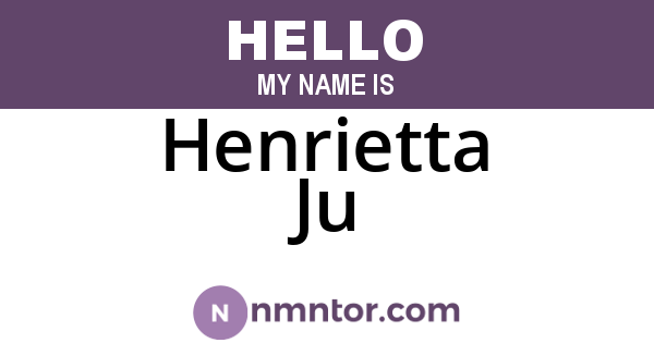 Henrietta Ju