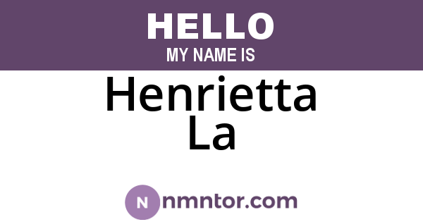 Henrietta La