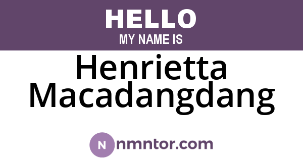 Henrietta Macadangdang