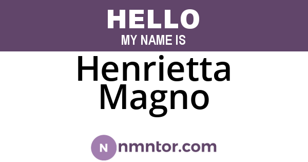 Henrietta Magno