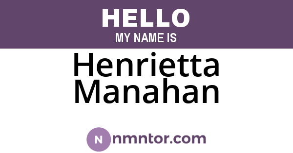Henrietta Manahan