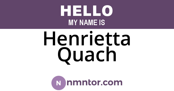 Henrietta Quach