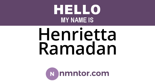 Henrietta Ramadan