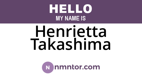 Henrietta Takashima