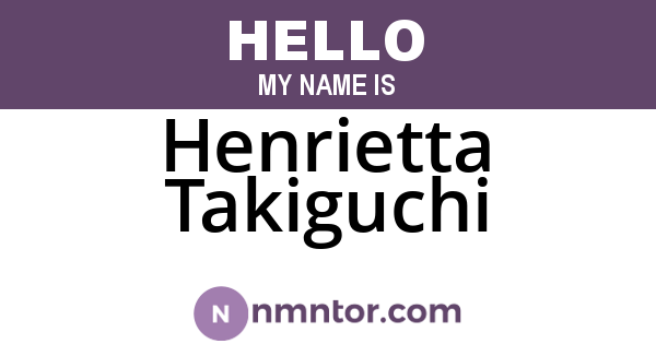 Henrietta Takiguchi