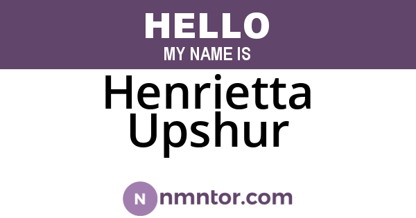 Henrietta Upshur