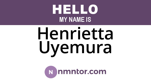 Henrietta Uyemura