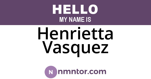 Henrietta Vasquez