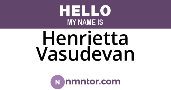 Henrietta Vasudevan