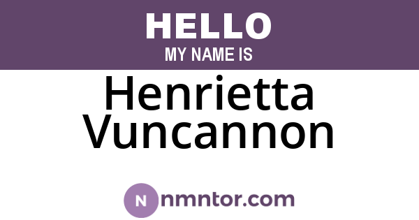 Henrietta Vuncannon