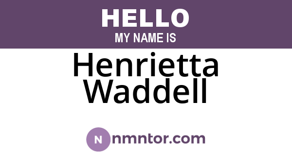 Henrietta Waddell
