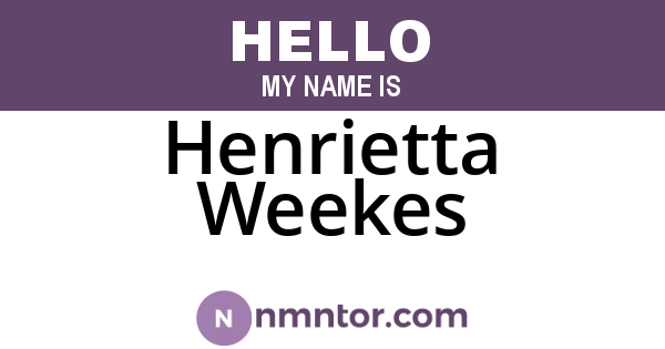 Henrietta Weekes