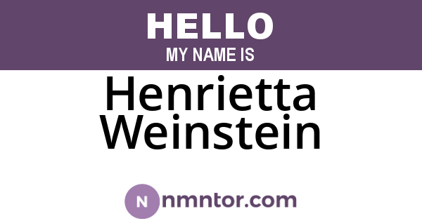 Henrietta Weinstein