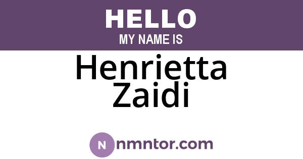 Henrietta Zaidi