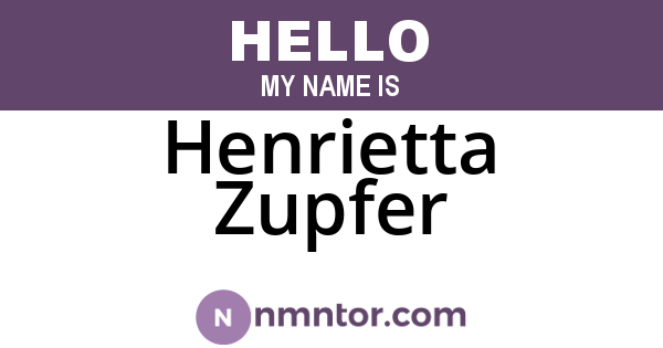 Henrietta Zupfer