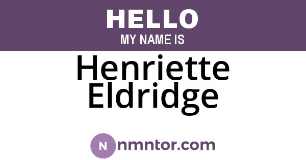 Henriette Eldridge
