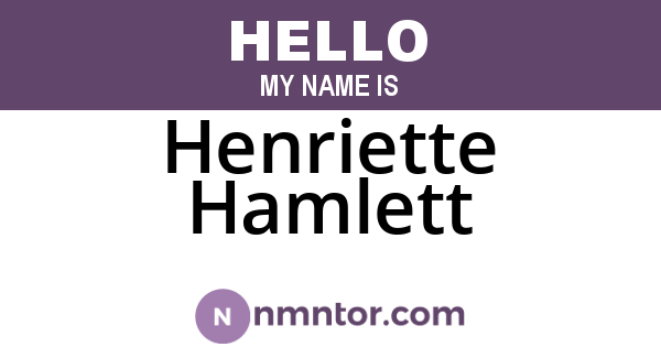 Henriette Hamlett