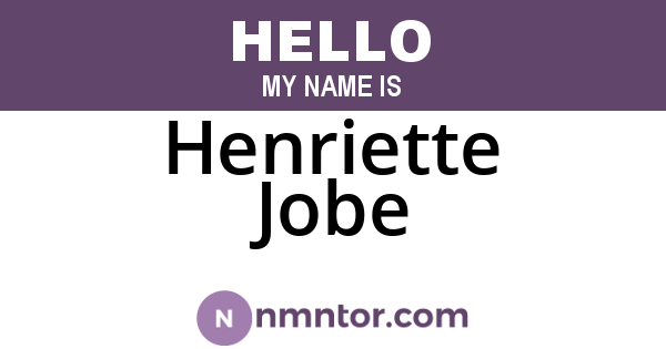 Henriette Jobe