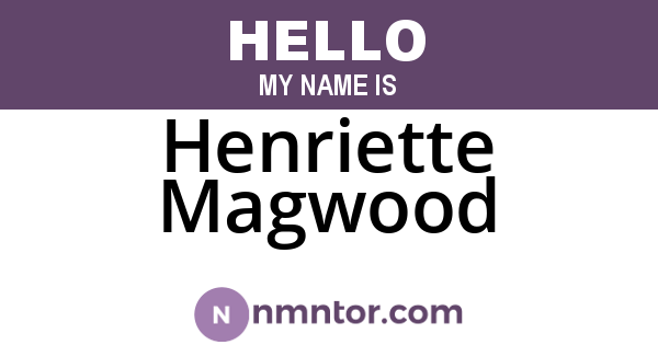 Henriette Magwood