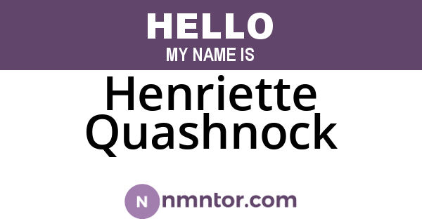 Henriette Quashnock