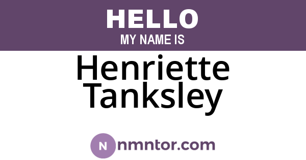 Henriette Tanksley