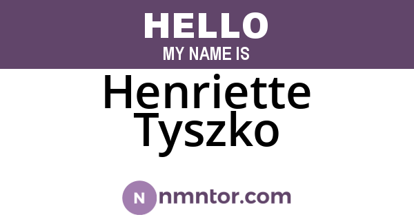 Henriette Tyszko