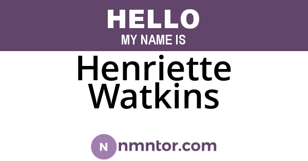 Henriette Watkins