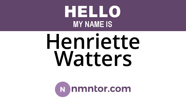 Henriette Watters