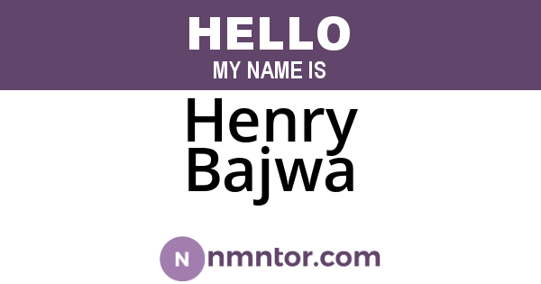 Henry Bajwa