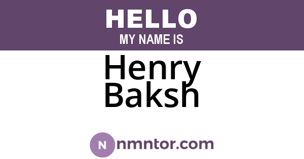 Henry Baksh