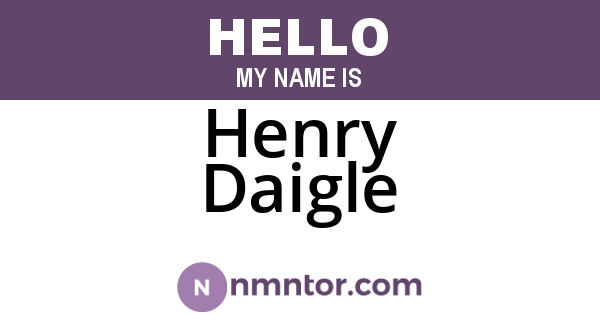 Henry Daigle
