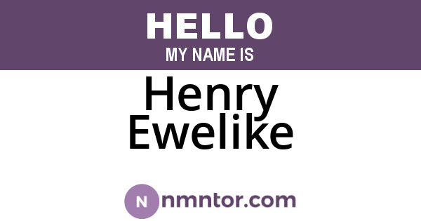 Henry Ewelike