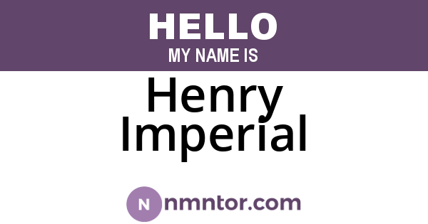 Henry Imperial