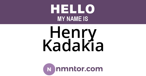 Henry Kadakia