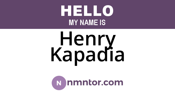 Henry Kapadia