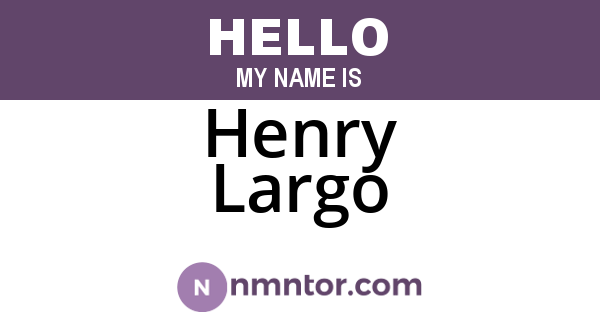 Henry Largo