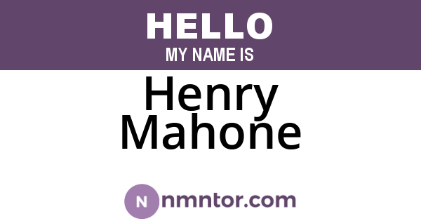 Henry Mahone
