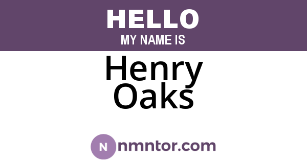 Henry Oaks