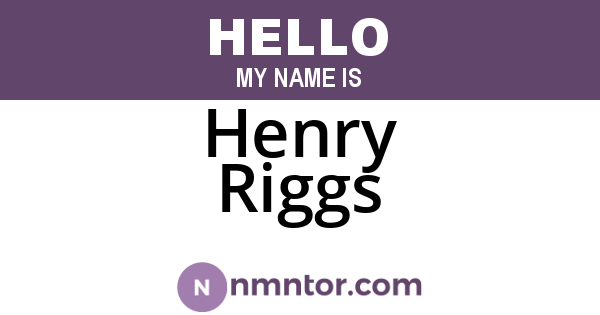 Henry Riggs