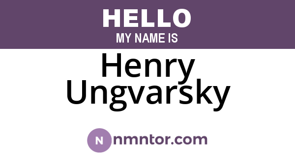 Henry Ungvarsky