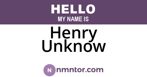 Henry Unknow