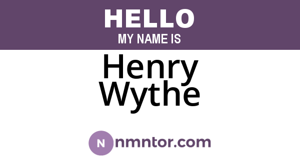 Henry Wythe