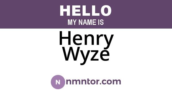 Henry Wyze