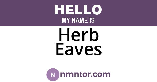 Herb Eaves