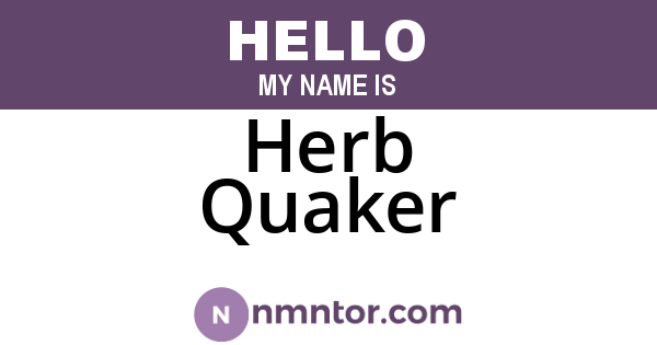Herb Quaker