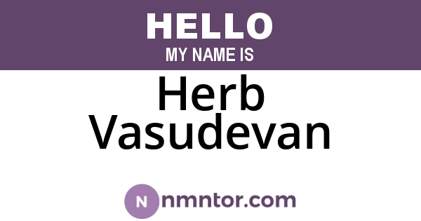Herb Vasudevan