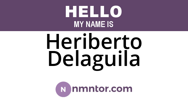 Heriberto Delaguila