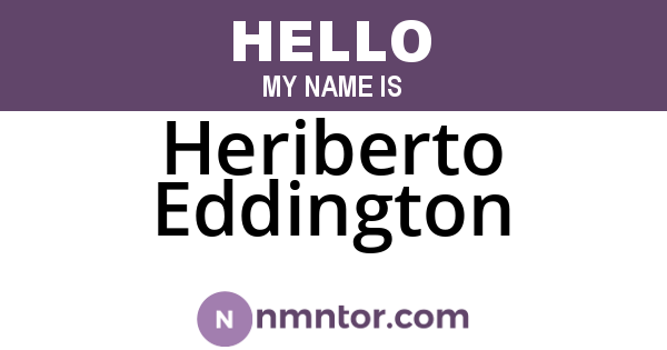 Heriberto Eddington
